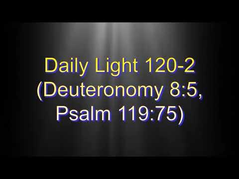 Daily Light April 29th, part 2 (Deuteronomy 8:5, Psalm 119:75)