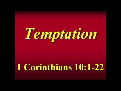 FBCAJ - Sermon: 6/12/22 - 1 Corinthians 10:1-22 - Temptation