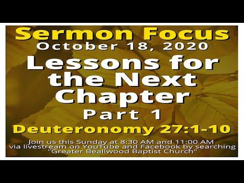 Lessons for the Next Chapter Part 1 - Deuteronomy 27:1-10 - 10/18/20 11:00 AM