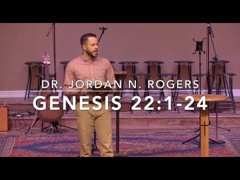 Faith Fully Surrendered - Genesis 22:1-24 (1.30.19) - Dr. Jordan N. Rogers