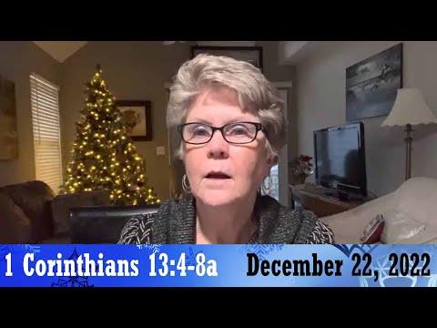 Daily Devotionals for December 22, 2022 - 1 Corinthians 13:4-8a by Bonnie Jones