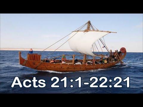 Acts 21:1-22:21
