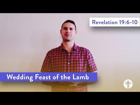 "The Wedding Feast of the Lamb" - Revelation 19:6-10 (7th Mar 2021)