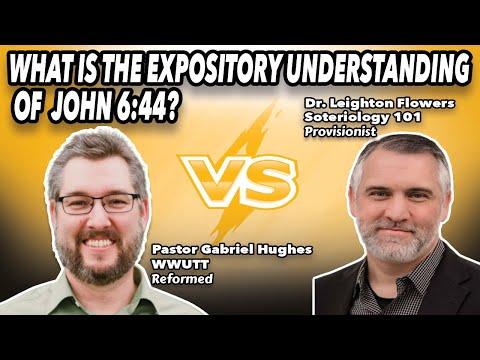 Gabriel Hughes Vs Dr. Leighton Flowers: What is the Expository Understanding of John 6:44? EP 212