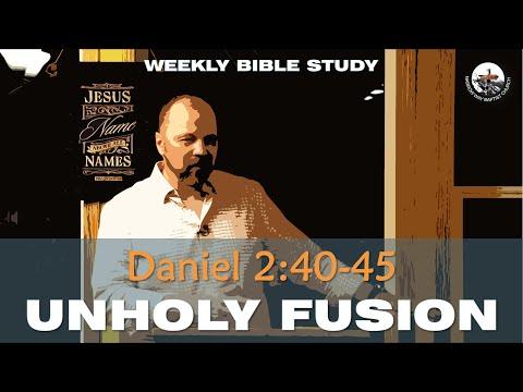 Bible Study Daniel 2:40-45 ... UNHOLY FUSIONS (God's Order through Division) | Pastor George Nemec