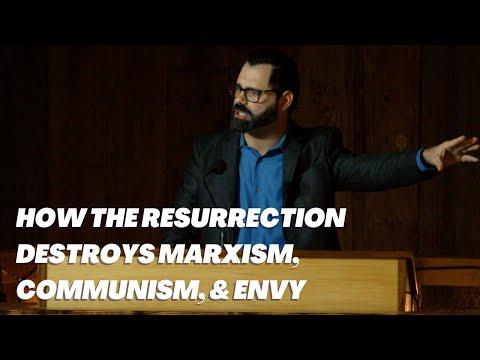 How The Resurrection Destroys Marxism, Communism, & Envy - SERMON