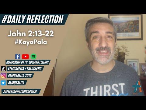 Daily Reflection | John 2:13-22 | #KayaPala | November 9, 2021