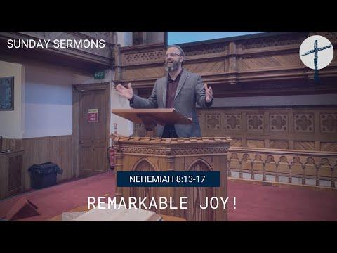 CBC Sermons: Nehemiah 8:13-18 | Remarkable Joy!
