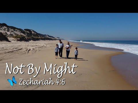 Scripture Song Zechariah 4:6 'Not By Might'