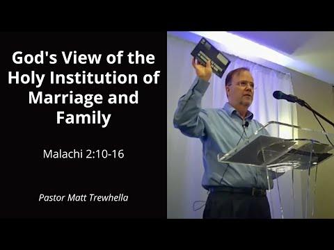 Malachi 2:10-16  God's View of the Holy Institution of Marriage and Family