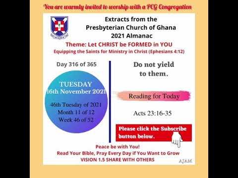 Presbyterian Church of Ghana PCG Almanac Bible Reading 16.11.2021 Acts 23:16-35 Akua Mayve