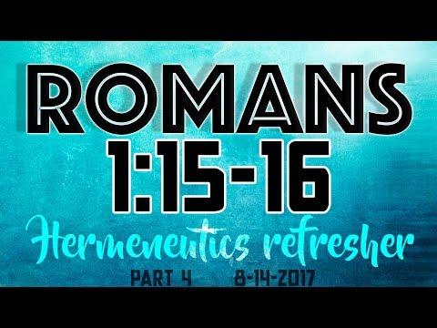 Bible Study |  Hermeneutics Refresher [Romans 1:15-16] (pt.4)