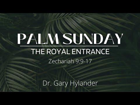 4.10.22 Livestream - Palm Sunday, The Royal Entrance: Zechariah 9:9-17