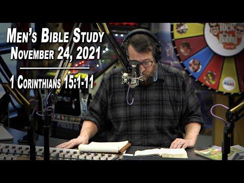 1 Corinthians 15:1-11 | Men's Bible Study by Rick Burgess - LIVE -  November 24, 2021