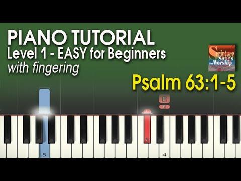 Piano Tutorial for Beginners Psalm 63:1-5 "Thus Will I Bless Thee While I Live" (Esther Mui)