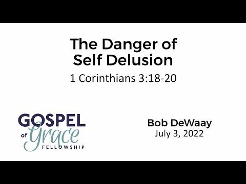 The Danger of Self Delusion (1 Corinthians 3:18-20)