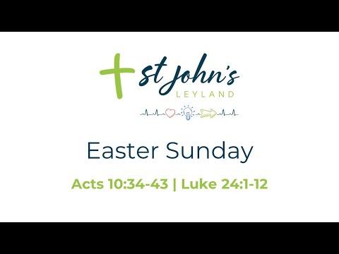 Sunday 17th April 2022 - Easter Sunday -  Acts 10:34-43 | Luke 24:1-12