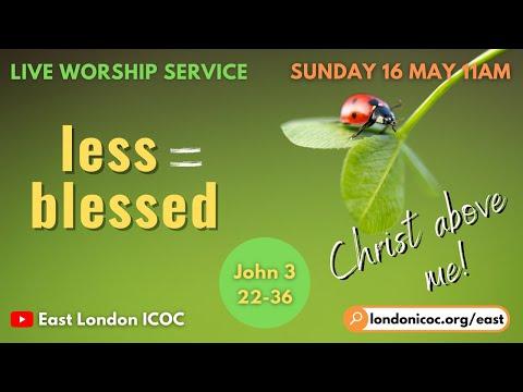 Less = Blessed | Christ Above Me | John 3:22-36 (Sunday Worship Service)