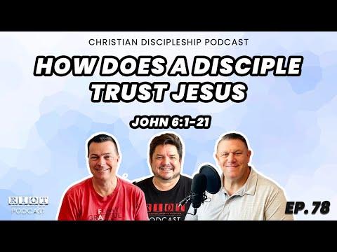 How Does A Disciple Trust Jesus John 6:1-21 | RIOT Podcast Ep 78 | Christian Discipleship Podcast