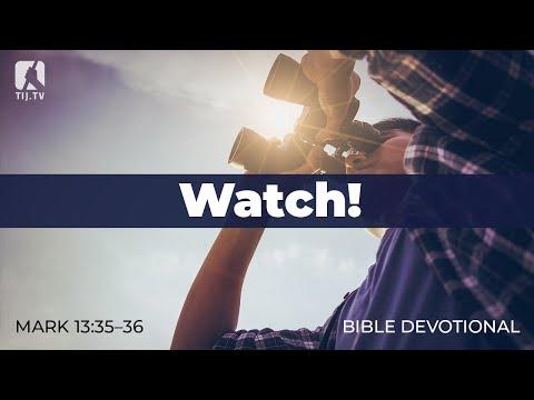 129. Watch! – Mark 13:35-36