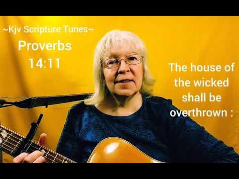 Proverbs 14:11   Kjv Scripture Tunes