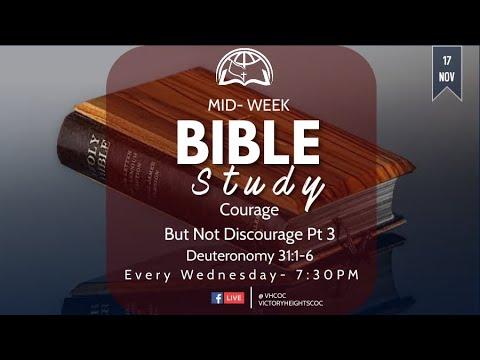 Mid-Week Bible Study | Courage But Not Discourage Pt 3 - Deut. 31:3-6 | Dr. J.E.Thomas Sr, Minister