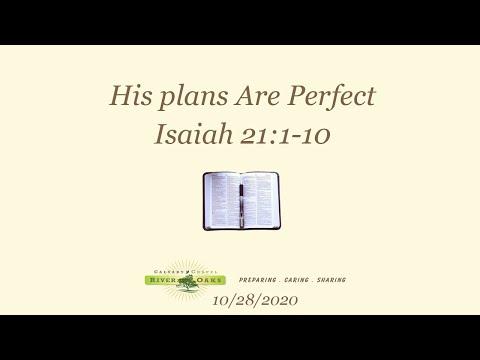 His plans Are Perfect - Isaiah 21:1-10 (10-28-2020 Wednesday)