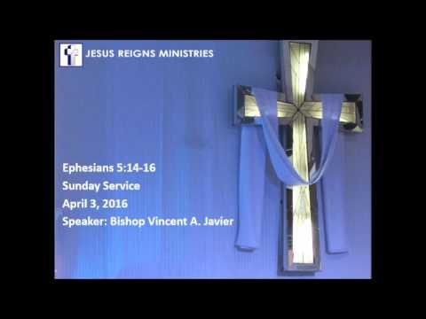 Eph 5:14-16 April 3 2016 Sunday Service By Bishop Vincent A Javier