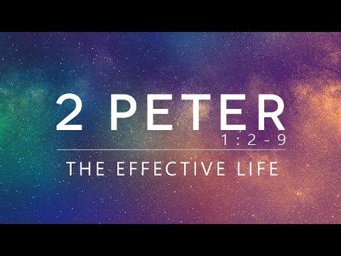 2 Peter 1:2-9 | The Effective Life | Rich Jones