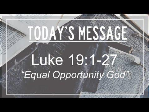 05/31/2020 Luke 19:1-27, "An Equal Opportunity God"