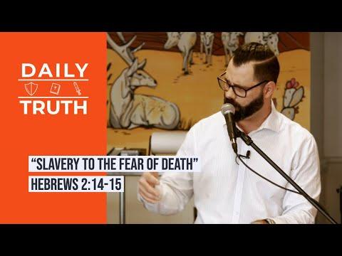 “Slavery To The Fear Of Death” | Hebrews 2:14-15