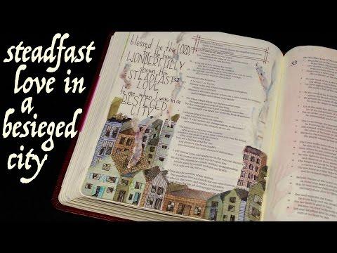 Bible Journaling: Steadfast Love in a Besieged City (Psalm 31:21)