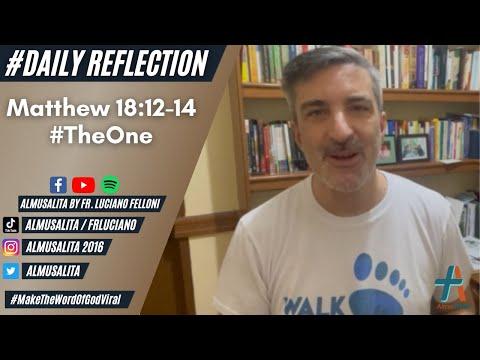 Daily Reflection | Matthew 18:12-14 | #TheOne | December 7, 2021