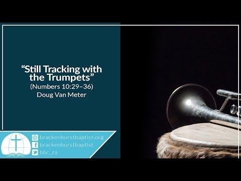 Still Tracking with the Trumpets (Numbers 10:29–36)