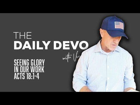 Seeing Glory In Our Work | Devotional | Acts 18:1-4