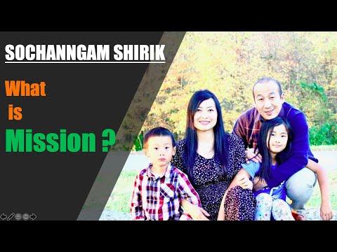 SOCHANNGAM SHIRIK: What is Mission [1 Corinthians 10:31]