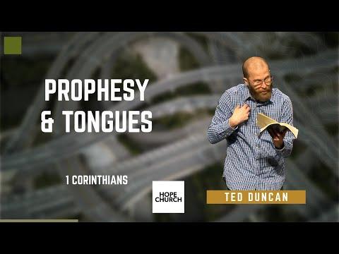 Prophesy & Tongues: What Builds Up? | Ted Duncan (1Corinthians 14:1-25)