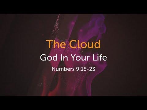 The Cloud: God in YOur Life - Numbers 9:15-23