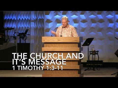 1 Timothy 1:3-11, The Church And It’s Message