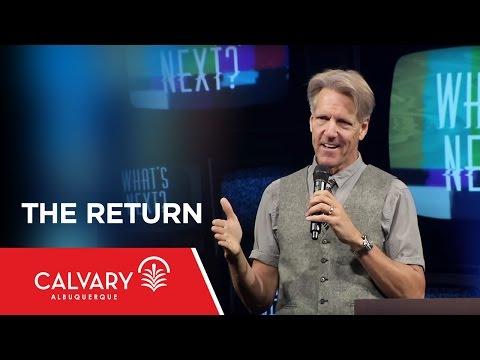 The Return - Revelation 19:11-21 - Skip Heitzig