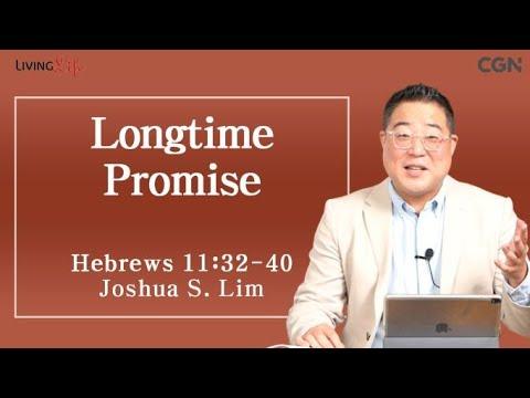 Longtime Promise (Hebrews 11:32-40) - Living Life 09/24/2023 Daily Devotional Bible Study