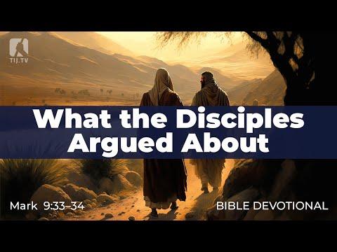80. What the Disciples Argued About - Mark 9:33-34