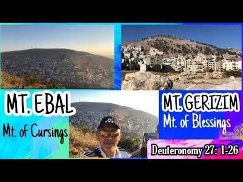 Mt Gerizim-Mt of Blessings | Mt. Ebal-Mt of Cursings | Deuteronomy 27:1-26