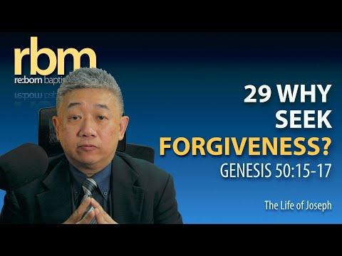 29 20220918 Why Seek Forgiveness? (Gen 50:15-17)