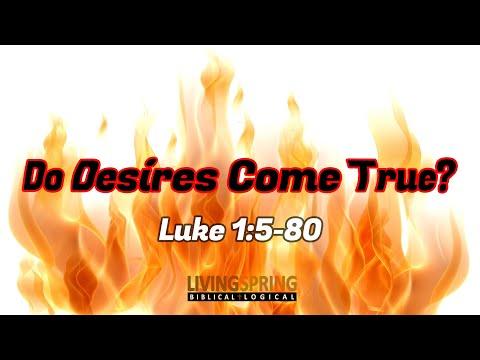 Do Desires Come True? (An Exposition of Luke 1:5-80)