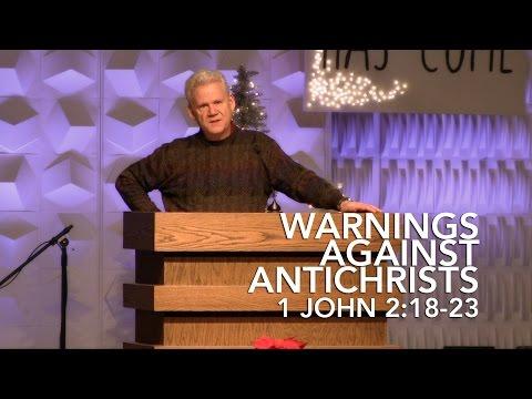 1 John 2:18-23, Warnings Against Antichrists