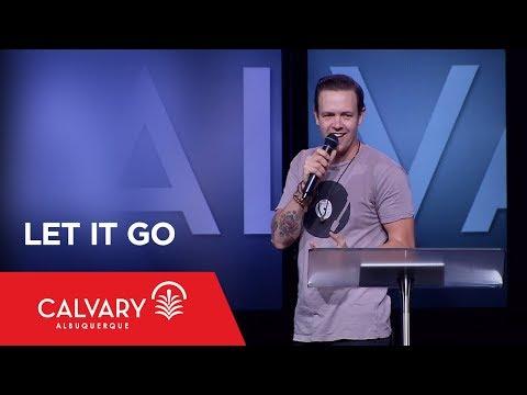 Let it Go - John 12:1-8 - Nate Heitzig