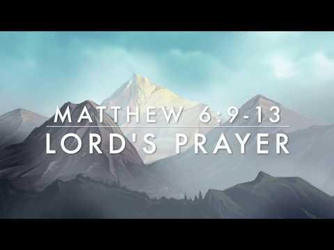 Matthew 6:9-13 - Lord's Prayer