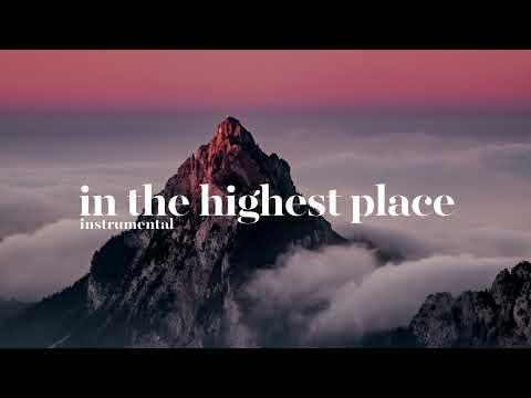 In the highest place // Prophetic Worship // 1 Hour Instrumental // Philippians 2:9-11