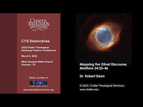 07 - 2022 CTS - Robert Dean - Mapping the Olivet Discourse, Matthew 24:32-46